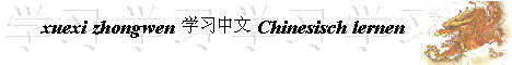 xuexi zhongwen / chinesisch lernen